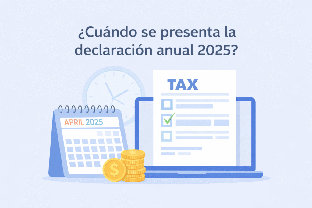 Imagen para recordar Cuando se presenta la declaración anual 2025